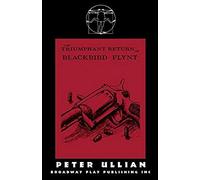 The Triumphant Return Of Blackbird Flynt