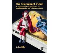 The Triumphant Victim by J.F. Miller J.F. Miller (Auteur)