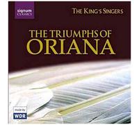 The King’s Singers – The Triumphs of Oriana – Signum