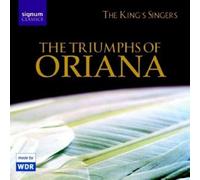 The King’s Singers – The Triumphs of Oriana – Signum