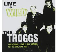 The Troggs - Live & Wild [Import]