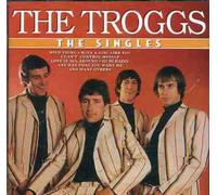 The Troggs - The Troggs. The Singles