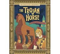 The Trojan Horse: A Modern Graphic Greek Myth