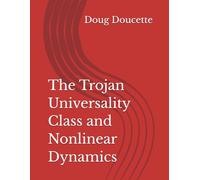 The Trojan Universality Class and Nonlinear Dynamics