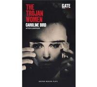 The Trojan Women (Paperback) Bird Euripides, Caroline (Auteur)