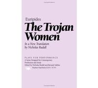 The Trojan Women, Plays for Performance Series Euripides, Nicholas Rudall (Auteur)