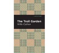 The Troll Garden And Other Stories