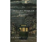 The Trolley Problem Mysteries (The Berkeley Tanner Lectures) - [Version Originale] Inconnu (Auteur)