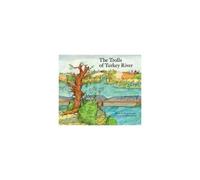 The Trolls Of The Turkey River