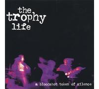 The Trophy Life - Bloodshot Token of Silence