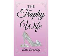 The Trophy Wife