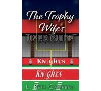 The Trophy Wife's User Guide