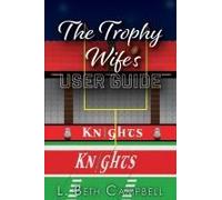 The Trophy Wife's User Guide