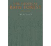 The Tropical Rain Forest Paul W. Richards (Auteur)