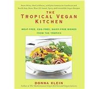 The Tropical Vegan Kitchen Donna Klein (Auteur)