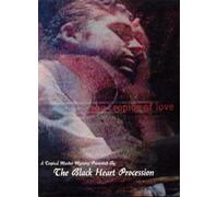The Tropics Of Love - Black Heart Procession