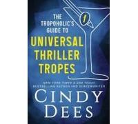 The Tropoholic's Guide To Universal Thriller Tropes