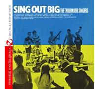 The Troubador Singers - Sing Out Big