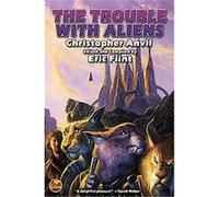 The Trouble With Aliens, Complete Christopher Anvil Christopher Anvil (Auteur)