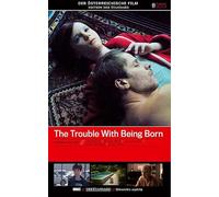 The Trouble with Being Born [ NON-USA FORMAT, PAL, Reg.0 Import - Germany ]