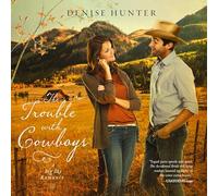 The Trouble with Cowboys: A clean and wholesome romance with a cowboy hero (The Big Sky Romance Series)