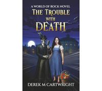 The Trouble With Death: An uproarious comic fantasy sequel about Gods, Grim Reapers and an Afterlife in Chaos. A sharp and funny satire about life after death...maybe?