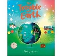 The Trouble with Earth by Alex Latimer Alex Latimer (Auteur)
