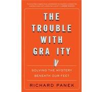 The Trouble With Gravity - Richard Panek - HarperCollins Publishers - Livre en Anglais - Paperback Richard PanekRichard Panek (Auteur)