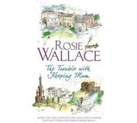 The Trouble with Keeping Mum Wallace, Rosie (Auteur)