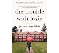 The Trouble With Lexie: A Novel (Paperback) Jessica Anya Blau, (Auteur)