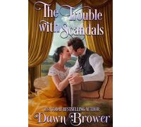 The Trouble with Scandals Havenwood, #4 - Dawn Brower - Dawn Brower - ebook (ePub) - Livre