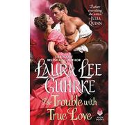 The Trouble with True Love: A Victorian Historical Romance of Scandalous Secrets and Unexpected Alliances