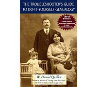 The Troubleshooter's Guide To Do-It-Yourself Genealogy