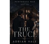 The Truce: A Steamy Billionaire Workplace Romance with Enemies to Lovers Tension, Forced Proximity, Business Deals and Slow Burn Heat