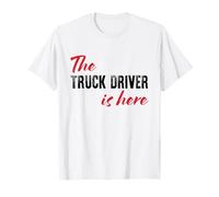 The Truck Driver is Here - Drôle T-Shirt
