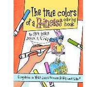 The True Colors Of A Princess Coloring Book