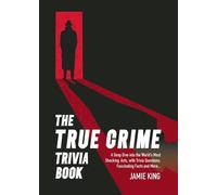 The True Crime Trivia Book A Deep Dive into the World’s Most Shocking Acts, with Trivia Questions, Fascinating Facts and More - Summersdale Publishers - Summersdale - ebook (ePub) - Livre