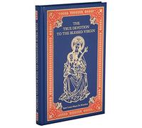The True Devotion to the Blessed Virgin