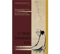 The True Dharma Eye by John Daido Loori John Daido Loori (Auteur)