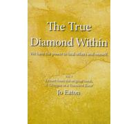 The True Diamond Within: We Have The Power To Heal Others And Oneself.