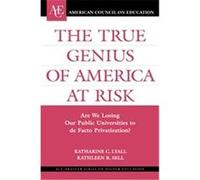 The True Genius of America at Risk, Ace/Praeger Series on Higher Education Katharine C. Lyall, Kathleen R. Sell (Auteur)