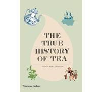 The True History Of Tea /anglais