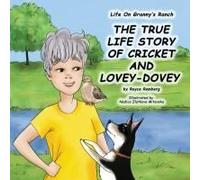 The True Life Story Of Cricket And Lovey-Dovey (Life On Granny's Ranch)