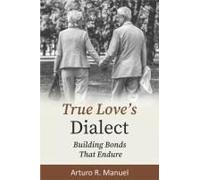 The True Love's Dialect: Building Bonds That Endure
