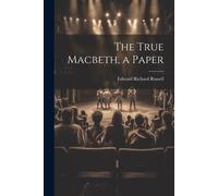 The True Macbeth, A Paper