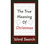The True Meaning Of Christmas Word Search: Travel size 5x8 inch, 55 puzzle, 110 pages, 495 words of True Christmas. Great for relaxing or giving as a gift