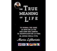 THE TRUE MEANING OF LIFE