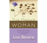 The True Measure of a Woman
