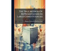 The True Method Of Representation In Large Constituencies