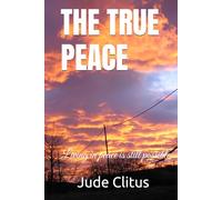 THE TRUE PEACE: Living in peace is still possible